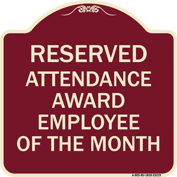 Reserved Attendance Award Employee of Month Heavy-Gauge Aluminum Sign, 18" x 18", BU-1818-23219